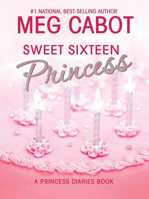 Title details for Sweet Sixteen Princess by Meg Cabot - Wait list